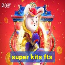 super kits fts